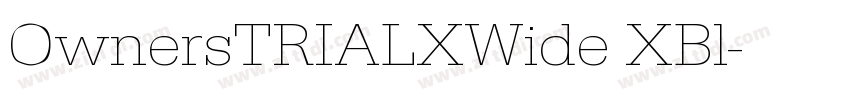 OwnersTRIALXWide XBl字体转换 OwnersTRIALXWide XBl字体转换